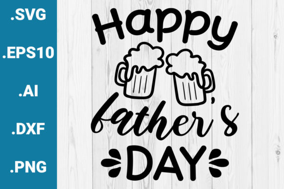 Happy Father’s Day Quote Cricut Graphics for Crafts