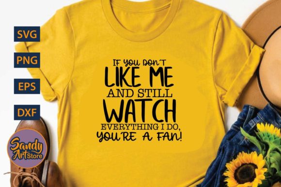 If Don't Like Me - Funny Quote Graphics