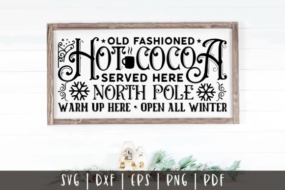 Old Fashioned Hot Cocoa Served Here SVG: Graphics and Crafts for Holiday Marketing