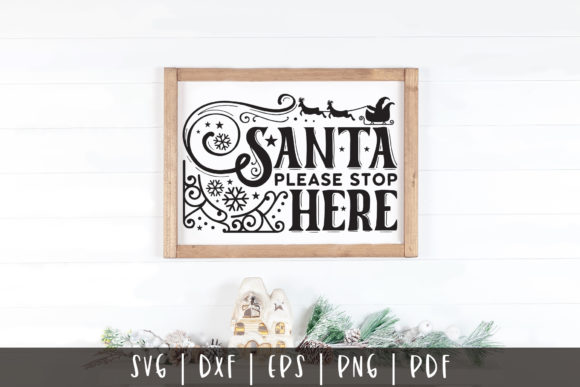 Santa Please Stop Here - Christmas SVG
