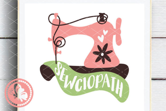 Sewciopath Humorous Quote Sewing Machine