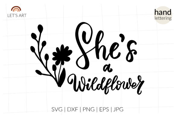 She’s a Wildflower Svg Shirt for Crafts