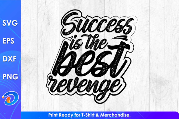 Success Is Best Revenge SVG Graphics for Crafts