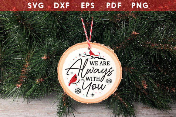 We Are Always with You Memorial SVG: Graphics for Meaningful Crafts