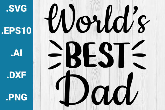 World’s Best Dad Graphics for Crafts